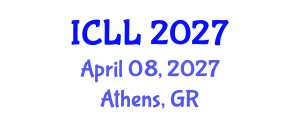 International Conference on Language and Literature (ICLL) April 08, 2027 - Athens, Greece International Conference on Language and Literature (ICLL) April 08, 2027 - Athens, Greece