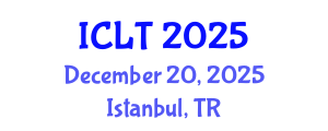 International Conference on Language and Technology (ICLT) December 20, 2025 - Istanbul, Turkey