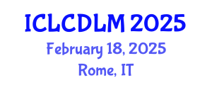 International Conference on Language Curriculum Development and Learning Methodologies (ICLCDLM) February 18, 2025 - Rome, Italy