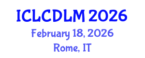 International Conference on Language Curriculum Development and Learning Methodologies (ICLCDLM) February 18, 2026 - Rome, Italy