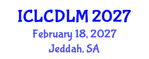 International Conference on Language Curriculum Development and Learning Methodologies (ICLCDLM) February 18, 2027 - Jeddah, Saudi Arabia International Conference on Language Curriculum Development and Learning Methodologies (ICLCDLM) February 18, 2027 - Jeddah, Saudi Arabia