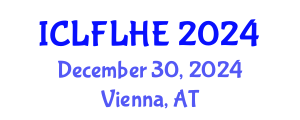 International Conference on Language Futures: Languages in Higher Education (ICLFLHE) December 30, 2024 - Vienna, Austria