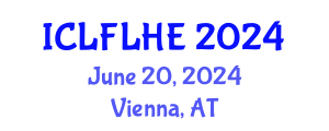 International Conference on Language Futures: Languages in Higher Education (ICLFLHE) June 20, 2024 - Vienna, Austria