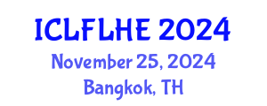 International Conference on Language Futures: Languages in Higher Education (ICLFLHE) November 25, 2024 - Bangkok, Thailand