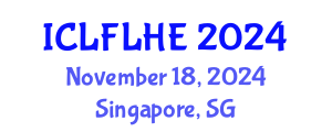 International Conference on Language Futures: Languages in Higher Education (ICLFLHE) November 18, 2024 - Singapore, Singapore
