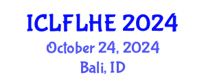 International Conference on Language Futures: Languages in Higher Education (ICLFLHE) October 24, 2024 - Bali, Indonesia