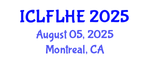 International Conference on Language Futures: Languages in Higher Education (ICLFLHE) August 05, 2025 - Montreal, Canada