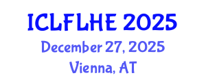 International Conference on Language Futures: Languages in Higher Education (ICLFLHE) December 27, 2025 - Vienna, Austria