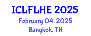 International Conference on Language Futures: Languages in Higher Education (ICLFLHE) February 04, 2025 - Bangkok, Thailand