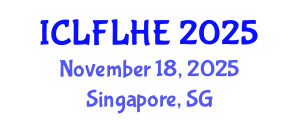 International Conference on Language Futures: Languages in Higher Education (ICLFLHE) November 18, 2025 - Singapore, Singapore