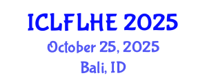 International Conference on Language Futures: Languages in Higher Education (ICLFLHE) October 25, 2025 - Bali, Indonesia