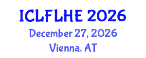 International Conference on Language Futures: Languages in Higher Education (ICLFLHE) December 27, 2026 - Vienna, Austria