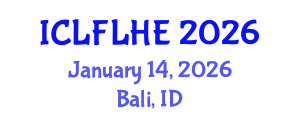 International Conference on Language Futures: Languages in Higher Education (ICLFLHE) January 14, 2026 - Bali, Indonesia