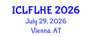 International Conference on Language Futures: Languages in Higher Education (ICLFLHE) July 29, 2026 - Vienna, Austria