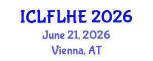 International Conference on Language Futures: Languages in Higher Education (ICLFLHE) June 21, 2026 - Vienna, Austria