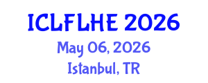 International Conference on Language Futures: Languages in Higher Education (ICLFLHE) May 06, 2026 - Istanbul, Turkey