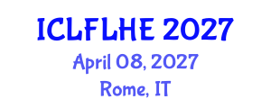 International Conference on Language Futures: Languages in Higher Education (ICLFLHE) April 08, 2027 - Rome, Italy International Conference on Language Futures: Languages in Higher Education (ICLFLHE) April 08, 2027 - Rome, Italy