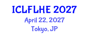 International Conference on Language Futures: Languages in Higher Education (ICLFLHE) April 22, 2027 - Tokyo, Japan International Conference on Language Futures: Languages in Higher Education (ICLFLHE) April 22, 2027 - Tokyo, Japan
