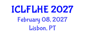 International Conference on Language Futures: Languages in Higher Education (ICLFLHE) February 08, 2027 - Lisbon, Portugal International Conference on Language Futures: Languages in Higher Education (ICLFLHE) February 08, 2027 - Lisbon, Portugal