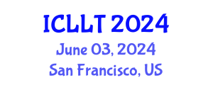 International Conference on Language Learning and Teaching (ICLLT) June 03, 2024 - San Francisco, United States