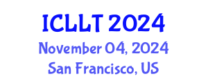 International Conference on Language Learning and Teaching (ICLLT) November 04, 2024 - San Francisco, United States