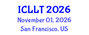 International Conference on Language Learning and Teaching (ICLLT) November 01, 2026 - San Francisco, United States