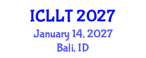 International Conference on Language Learning and Teaching (ICLLT) January 14, 2027 - Bali, Indonesia