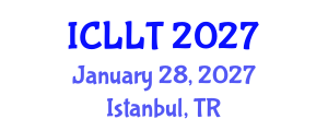 International Conference on Language Learning and Teaching (ICLLT) January 28, 2027 - Istanbul, Turkey