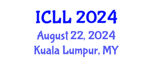 International Conference on Language Learning (ICLL) August 22, 2024 - Kuala Lumpur, Malaysia