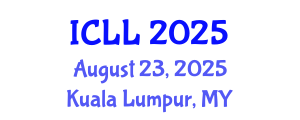 International Conference on Language Learning (ICLL) August 23, 2025 - Kuala Lumpur, Malaysia