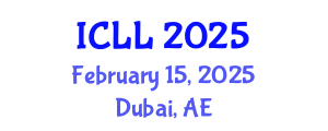 International Conference on Language Learning (ICLL) February 15, 2025 - Dubai, United Arab Emirates