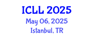 International Conference on Language Learning (ICLL) May 06, 2025 - Istanbul, Turkey