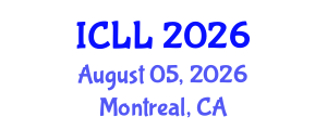 International Conference on Language Learning (ICLL) August 05, 2026 - Montreal, Canada