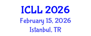 International Conference on Language Learning (ICLL) February 15, 2026 - Istanbul, Turkey
