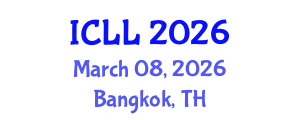International Conference on Language Learning (ICLL) March 08, 2026 - Bangkok, Thailand