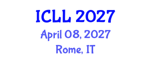 International Conference on Language Learning (ICLL) April 08, 2027 - Rome, Italy International Conference on Language Learning (ICLL) April 08, 2027 - Rome, Italy