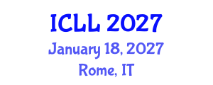 International Conference on Language Learning (ICLL) January 18, 2027 - Rome, Italy International Conference on Language Learning (ICLL) January 18, 2027 - Rome, Italy
