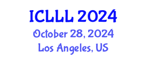 International Conference on Language, Linguistics and Literature (ICLLL) October 28, 2024 - Los Angeles, United States
