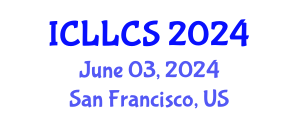 International Conference on Language Literature and Cultural Studies (ICLLCS) June 03, 2024 - San Francisco, United States