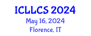 International Conference on Language Literature and Cultural Studies (ICLLCS) May 16, 2024 - Florence, Italy