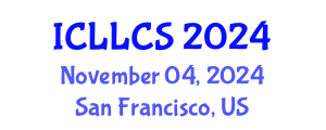 International Conference on Language Literature and Cultural Studies (ICLLCS) November 04, 2024 - San Francisco, United States