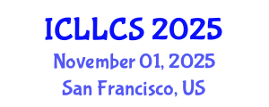 International Conference on Language Literature and Cultural Studies (ICLLCS) November 01, 2025 - San Francisco, United States