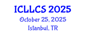 International Conference on Language Literature and Cultural Studies (ICLLCS) October 25, 2025 - Istanbul, Turkey