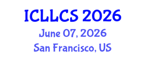 International Conference on Language Literature and Cultural Studies (ICLLCS) June 07, 2026 - San Francisco, United States