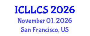 International Conference on Language Literature and Cultural Studies (ICLLCS) November 01, 2026 - San Francisco, United States