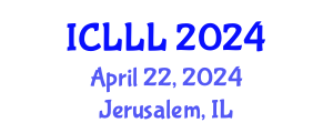 International Conference on Language, Literature and Linguistics (ICLLL) April 22, 2024 - Jerusalem, Israel