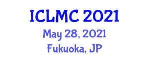 International Conference on Language, Media and Culture (ICLMC) May 28, 2021 - Fukuoka, Japan