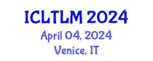 International Conference on Language Teaching and Learning Methodologies (ICLTLM) April 04, 2024 - Venice, Italy