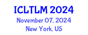 International Conference on Language Teaching and Learning Methodologies (ICLTLM) November 07, 2024 - New York, United States