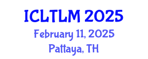 International Conference on Language Teaching and Learning Methodologies (ICLTLM) February 11, 2025 - Pattaya, Thailand